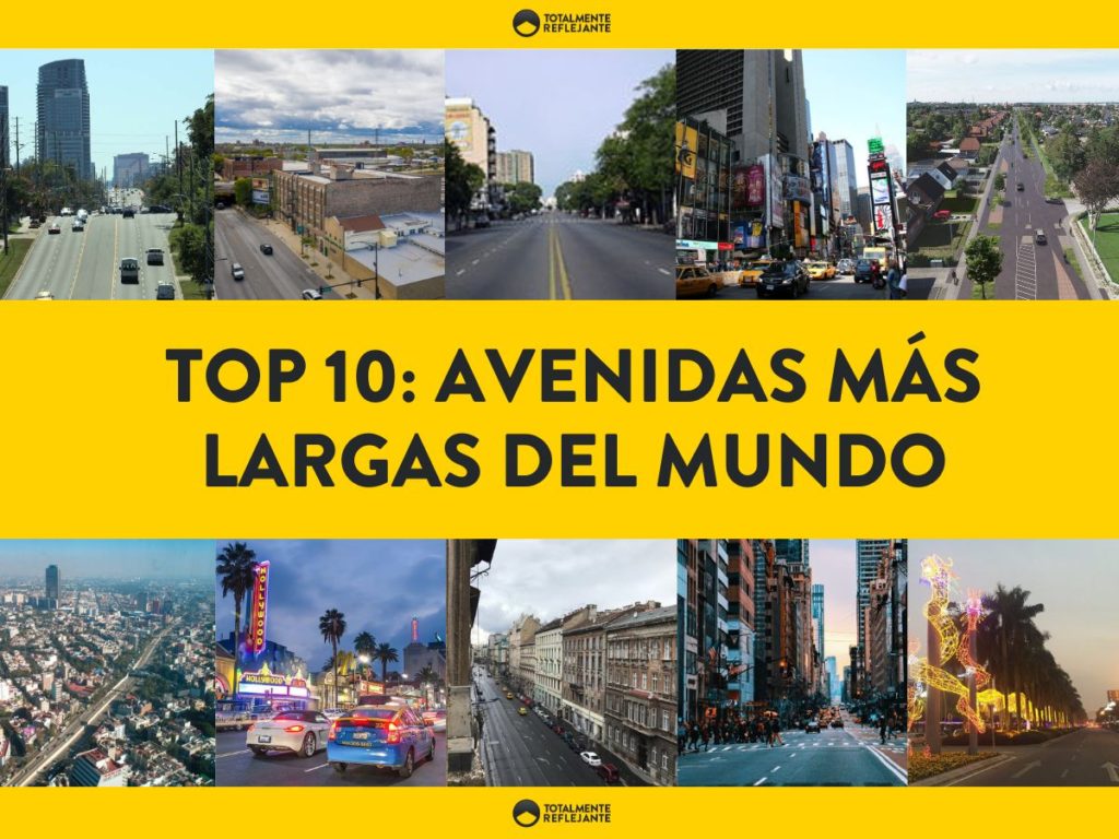 TOP 10 AVENIDAS MÁS LARGAS DEL MUNDO Totalmente Reflejante